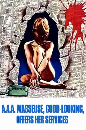 Watch Free A.A.A. Masseuse, GoodLooking, Offers Her Services (1972)