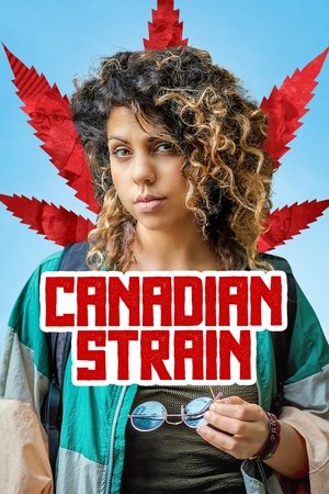 Watch Free Canadian Strain (2019)