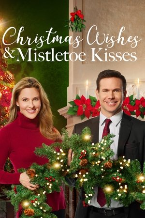 Watch Free Christmas Wishes & Mistletoe Kisses (2019)