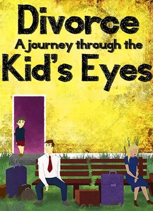 Watch Free Divorce: A Journey Through the Kids Eyes (2014)