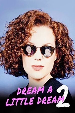 Watch Free Dream a Little Dream 2 (1995)