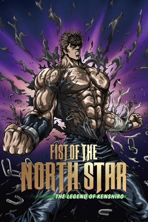 Watch Free Fist of the North Star The Legend of Kenshiro (2008)
