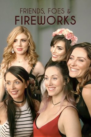 Watch Free Friends, Foes & Fireworks (2018)