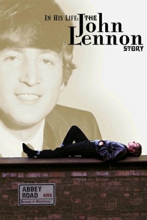 Watch Free In His Life The John Lennon Story (2000)