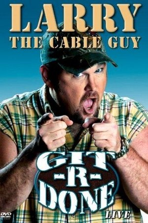 Watch Free Larry the Cable Guy: GitRDone (2004)