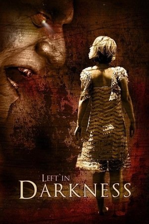 Watch Free Left in Darkness (2006)