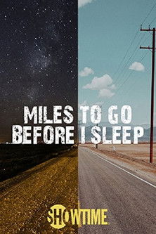 Watch Free Miles to Go Before I Sleep (2016)