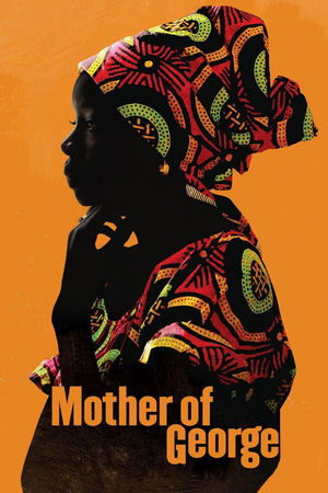 Watch Free Mother of George (2013)