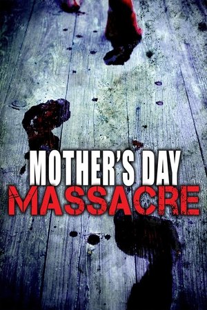 Watch Free Mothers Day Massacre (2007)