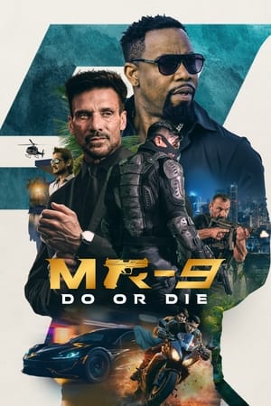 Watch Free MR 9 Do or Die (2023)
