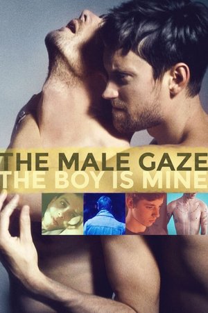 Watch Free The Male Gaze: The Boy Is Mine (2020)