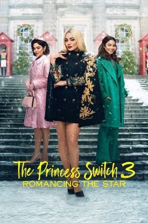 Watch Free The Princess Switch 3 Romancing the Star (2021)