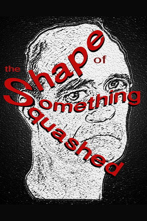 Watch Free The Shape of Something Squashed (2014)