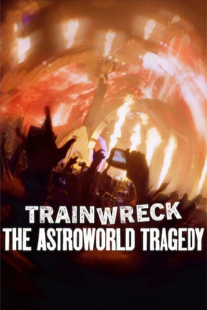 Watch Free Trainwreck The Astroworld Tragedy (2025)
