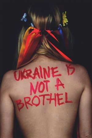 Watch Free Ukraine Is Not a Brothel (2013)