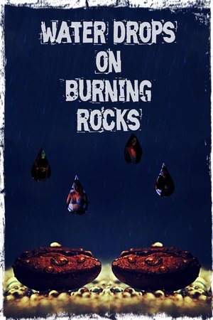 Watch Free Water Drops on Burning Rocks (2000)