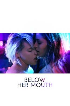 Watch Free Below Her Mouth (2016)