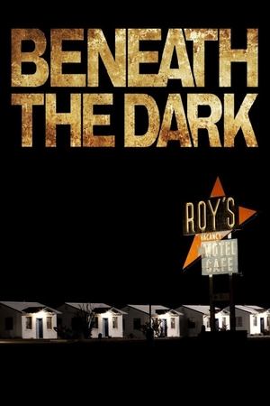 Watch Free Beneath the Dark (2010)