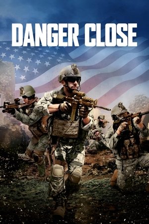 Watch Free Danger Close (2017)
