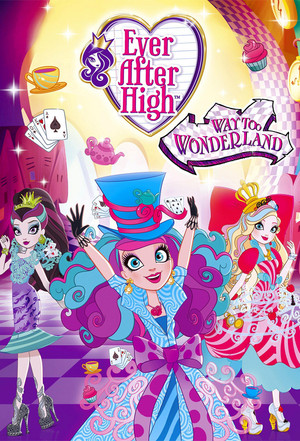 Watch Free Ever After High - Way Too Wonderland (2015)
