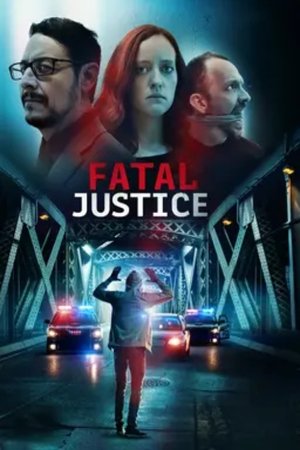 Watch Free Fatal Justice (2023)