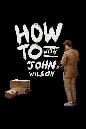 Watch Free How to with John Wilson (2020 )
