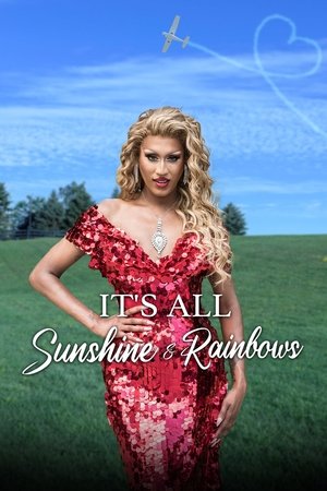 Watch Free Its All Sunshine and Rainbows (2023)