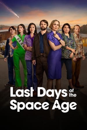 Watch Free Last Days of the Space Age (2024-)