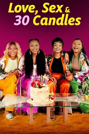 Watch Free Love, Sex and 30 Candles (2023)