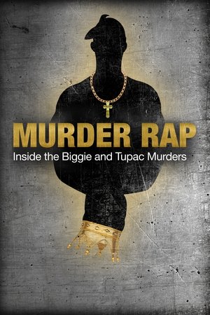 Watch Free Murder Rap: Inside the Biggie and Tupac Murders (2015)