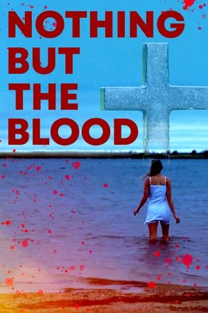 Watch Free Nothing But the Blood (2020)