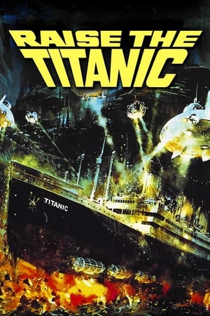 Watch Full Movie: Raise the Titanic (1980)
