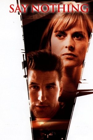 Watch Free Say Nothing (2001)