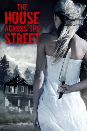 Watch Free The House Across the Street (2015)