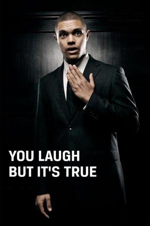 Watch Free You Laugh But Its True (2011)