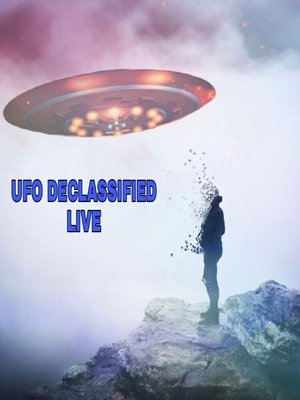 Watch Free UFOs: Declassified LIVE (2021)