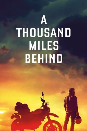 Watch Free A Thousand Miles Behind (2018)