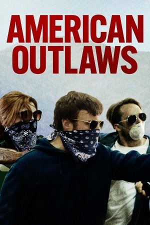 Watch Free American Outlaws (2023)