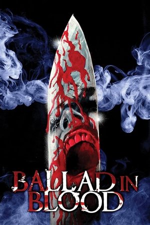 Watch Free Ballad in Blood (2016)