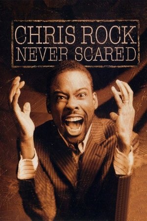 Watch Free Chris Rock: Never Scared (2004)