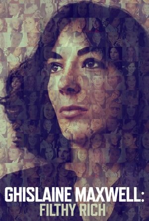 Watch Free Ghislaine Maxwell Filthy Rich (2022)