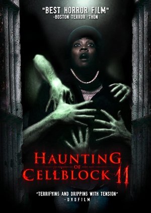 Watch Free Haunting of Cellblock 11 (2014)