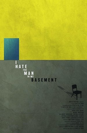 Watch Free I Hate the Man in My Basement (2017)