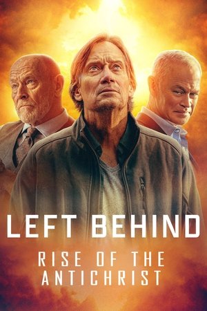 Watch Free Left Behind Rise of the Antichrist (2023)