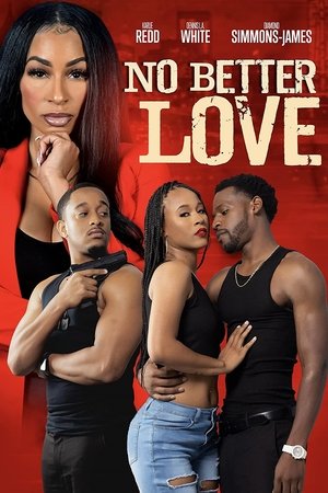 Watch Free No Better Love (2022)