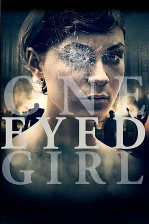 Watch Free One Eyed Girl (2014)
