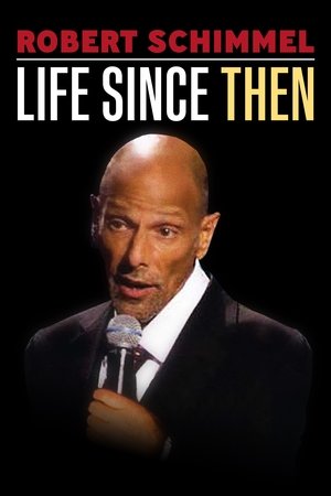 Watch Free Robert Schimmel Life Since Then (2009)