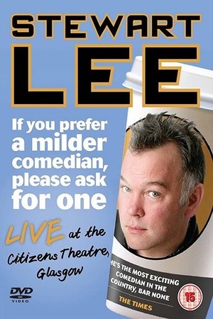 Watch Free Stewart Lee: If You Prefer a Milder Comedian, Please Ask for One (2010)