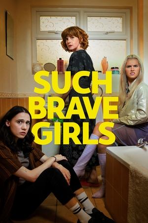 Watch Free Such Brave Girls (2023-)