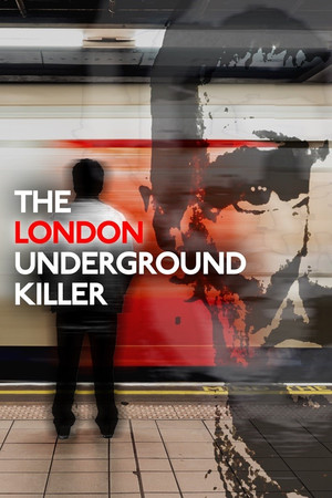 Watch Free The London Underground Killer (2024)